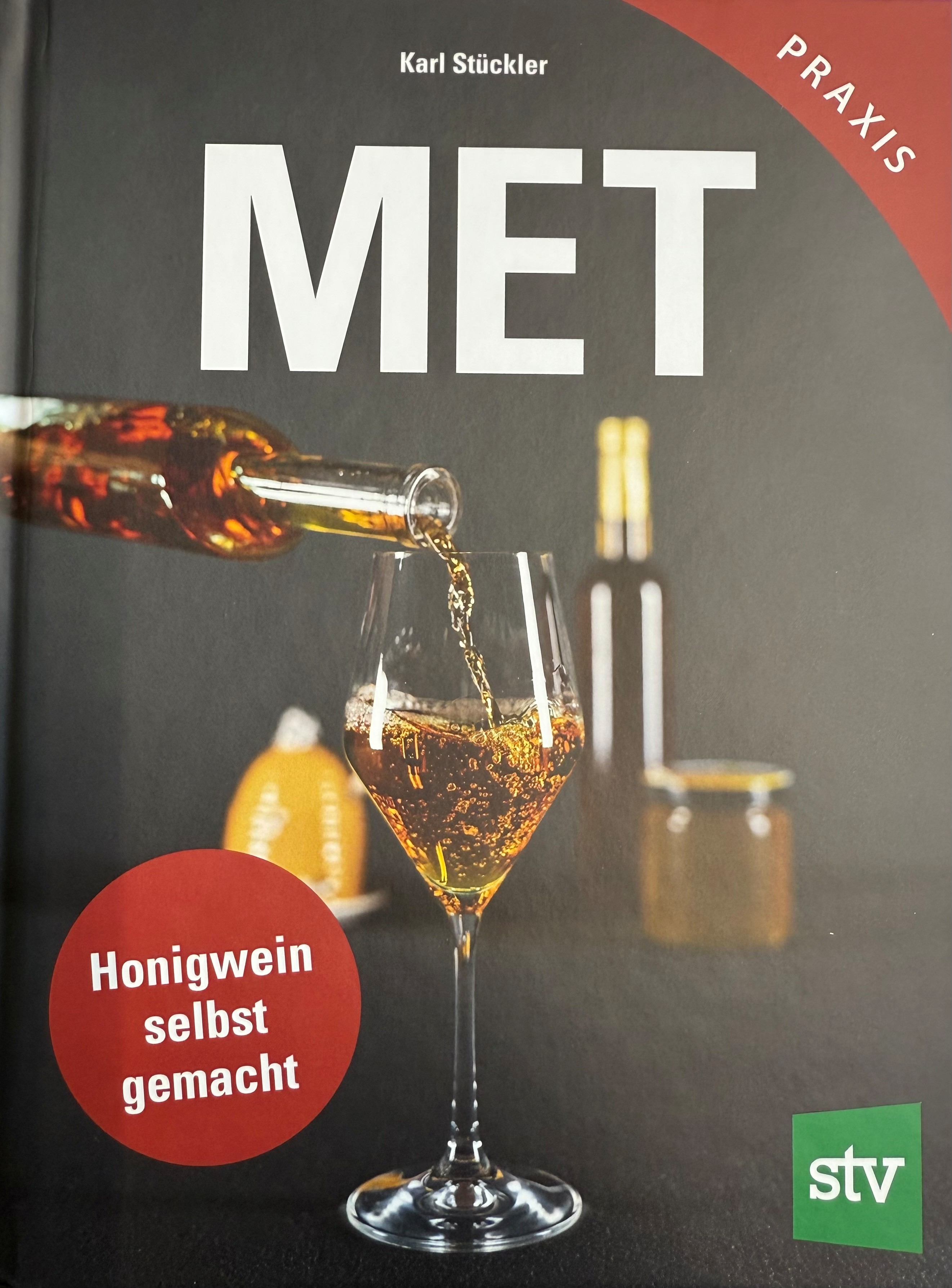 Buch | MET  (Honigwein selbst gemacht) | Autoren: Karl Stückler | Stocker Verlag